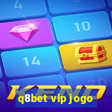 q8bet vip jogo